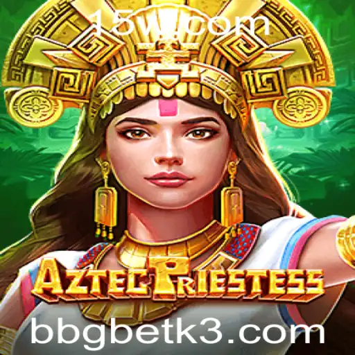 Descubra o Fascinante Mundo do AztecPriestess no bbgbet